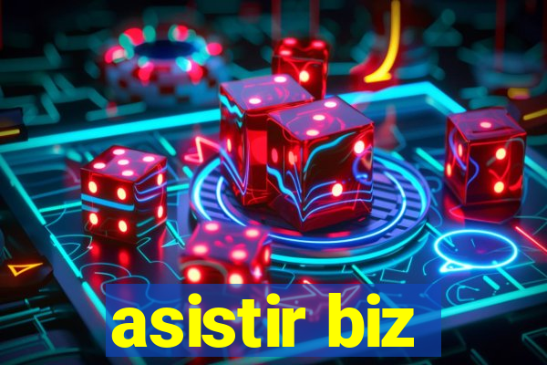 asistir biz